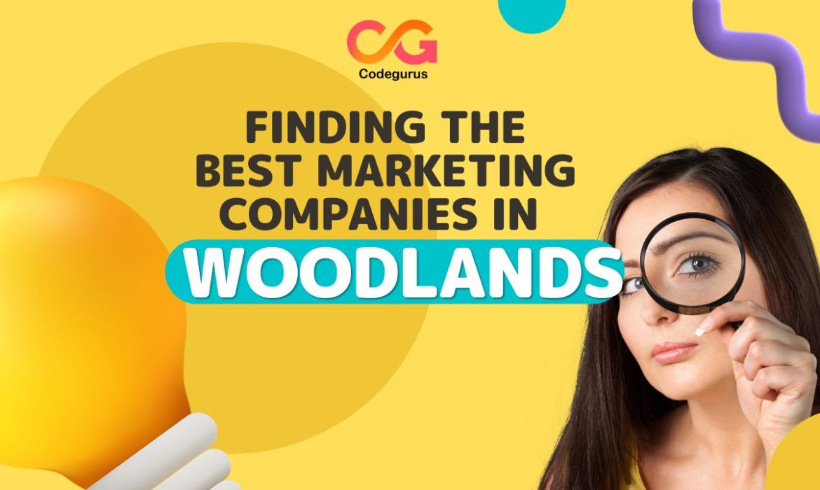 Marketing Companies in Woodlands