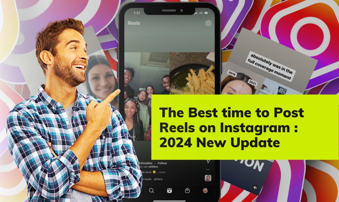 The Best time to Post Reels on Instagram 2024 New Update